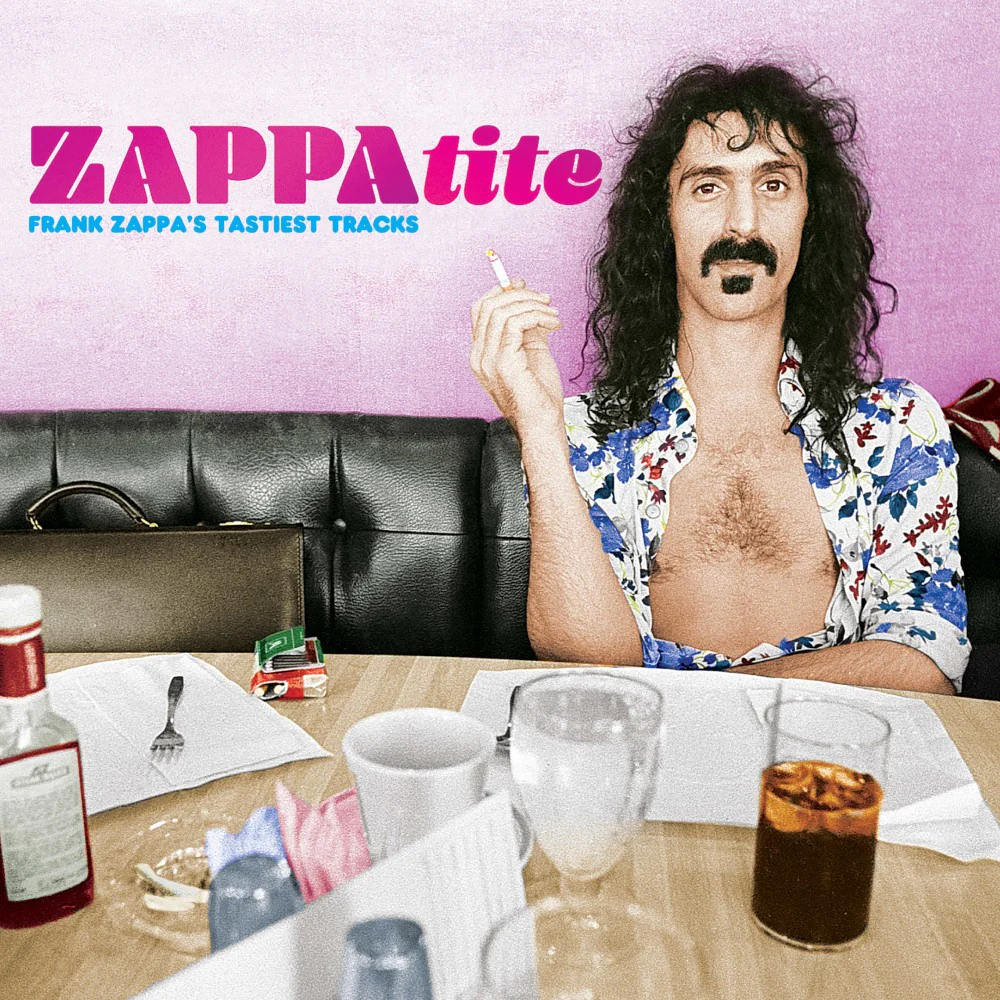 ZAPPAtite: Frank Zappa’s Tastiest Tracks - Image 2